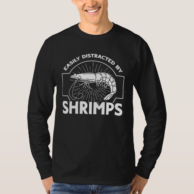 Easily Distracted By Shrimps Seafood Sea Shrimp T-Shirt (Front)