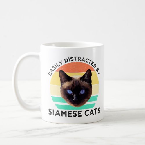 Easily Distracted By Siamese Cats  Coffee Mug