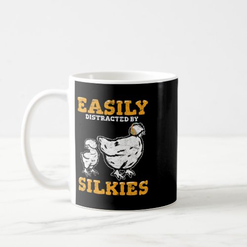 Easily Distracted By Silkies Funny Fluffy Silky Ch Coffee Mug