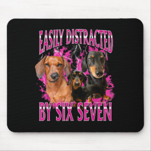 Easily Distracted By Six Seven 67 Meme Dachshund W Mouse Pad