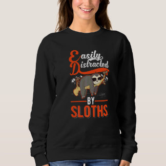 Easily Distracted By Sloths Sweatshirt