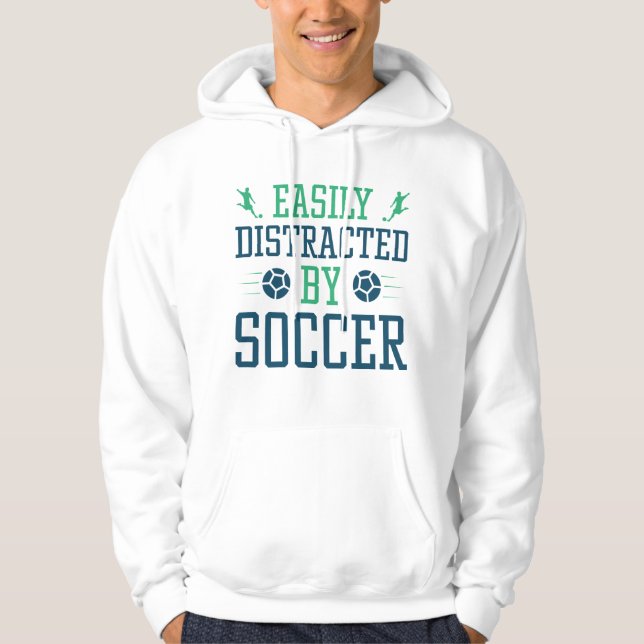 Easily Distracted By Soccer Hoodie (Front)