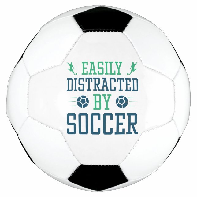 Easily Distracted By Soccer Soccer Ball (Front)