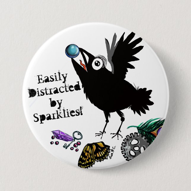 Easily Distracted by Sparklies Raven Button (Front)