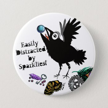 Easily Distracted By Sparklies Raven Button by Shadowind_ErinCooper at Zazzle