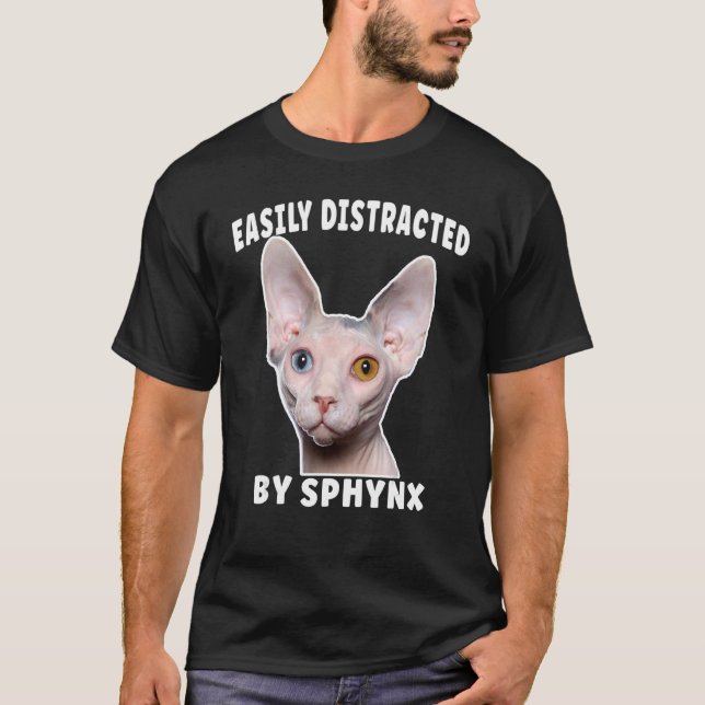 Easily Distracted By Sphynx cat T-Shirt (Front)