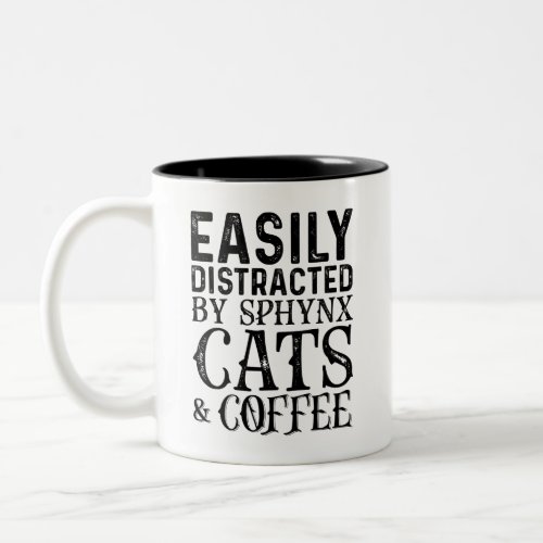 Easily Distracted By Sphynx Cats And Coffee Two_Tone Coffee Mug