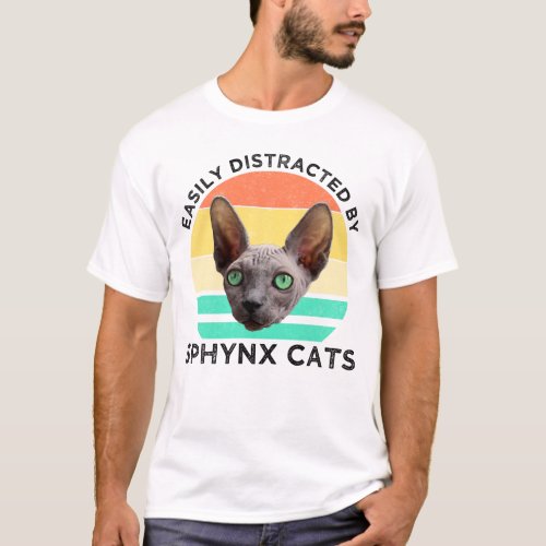 Easily Distracted By Sphynx Cats T_Shirt