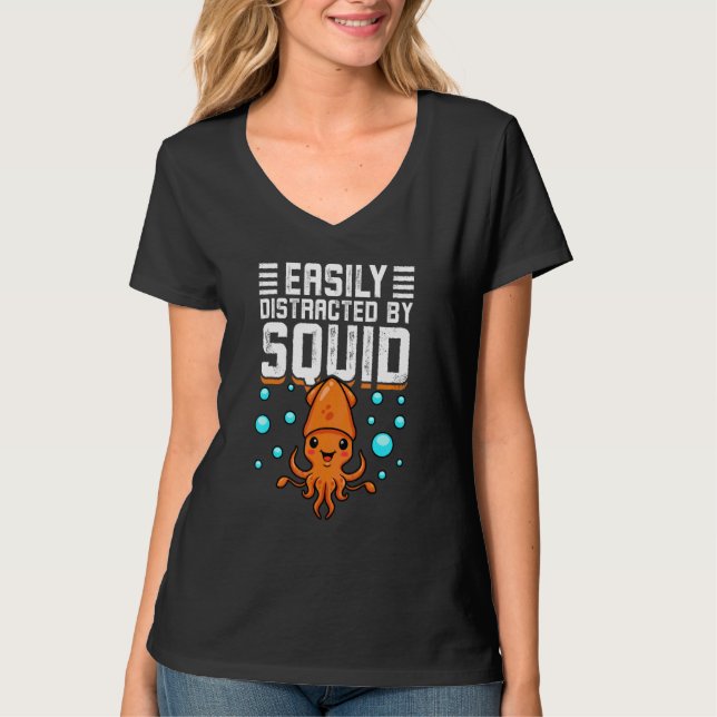 Easily Distracted By Squid Octopus  Cuttlefish Squ T-Shirt (Front)