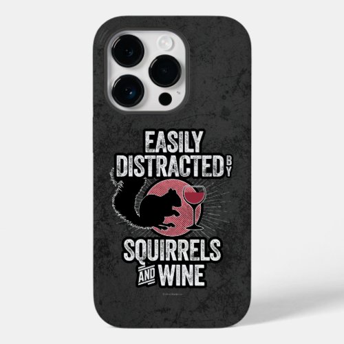 Easily Distracted by Squirrels and Wine Case_Mate  Case_Mate iPhone 14 Pro Case