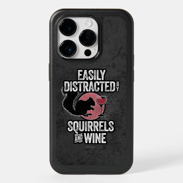 Easily Distracted by Squirrels and Wine Otterbox iPhone Case (Back)