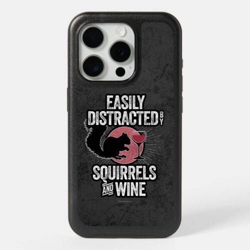 Easily Distracted by Squirrels and Wine iPhone 15 Pro Case