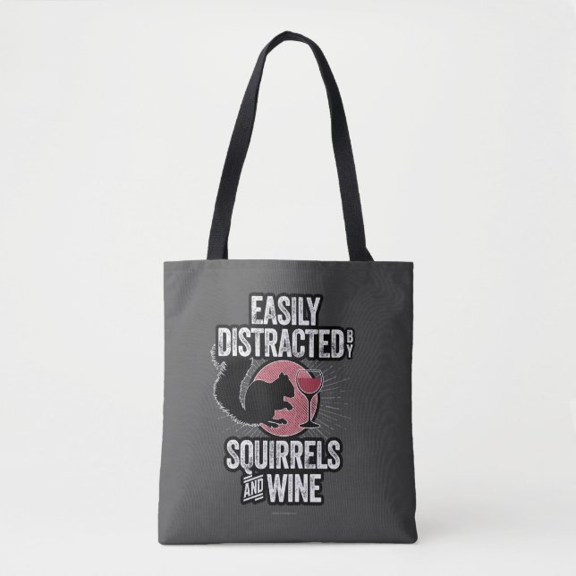 Easily Distracted by Squirrels and Wine Tote Bag (Front)
