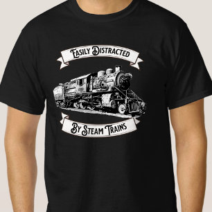 Easily Distracted By Steam Trains Engine Railroad T-Shirt