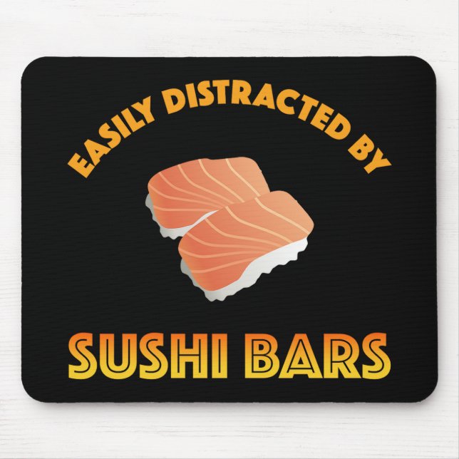 Easily Distracted By Sushi Bars Mouse Pad (Front)