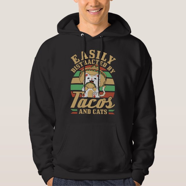 Easily Distracted By Tacos And Cats Cinco De Mayo Hoodie (Front)