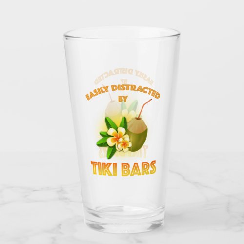 Easily Distracted By Tiki Bars Glass