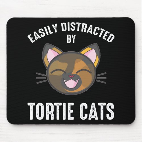 Easily Distracted By Tortie Cats Mouse Pad