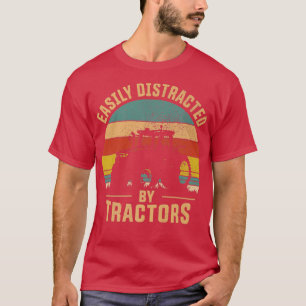 Easily Distracted By Tractors Farmer Tractor Funny T-Shirt