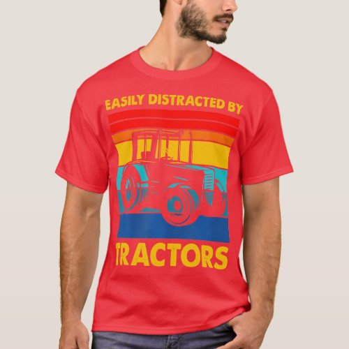 Easily Distracted By Tractors Funny Farm Tractor E T_Shirt