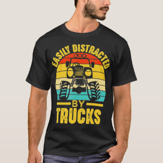 Easily Distracted By Trucks Funny Monster Truck T-Shirt