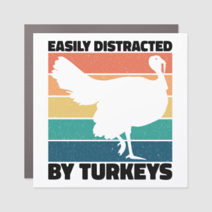 Easily Distracted By Turkeys Hunting Lovers Funny Car Magnet