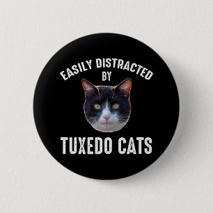 Easily Distracted By Tuxedo Cats Button