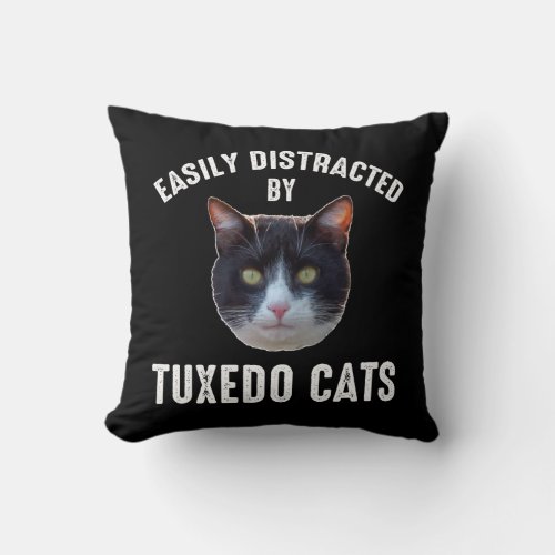 Easily Distracted By Tuxedo Cats Throw Pillow