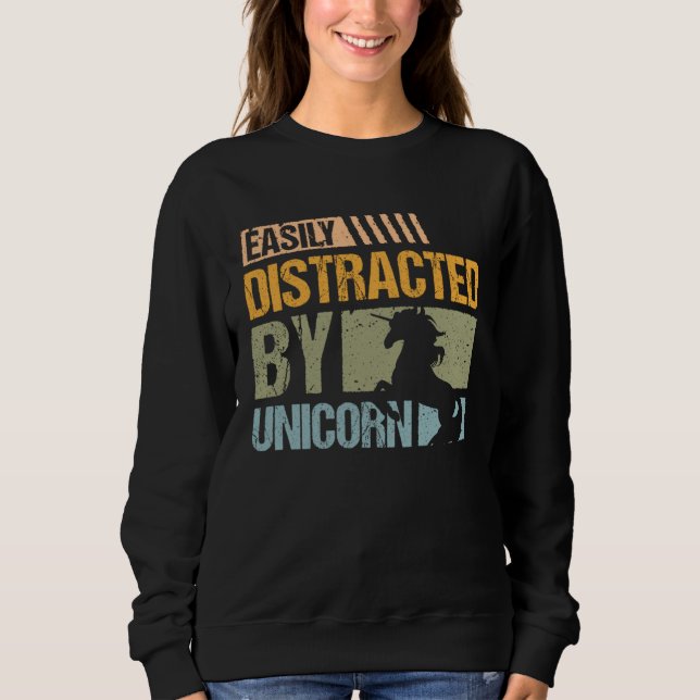 Easily distracted by unicorn for unicorn  and unic sweatshirt (Front)