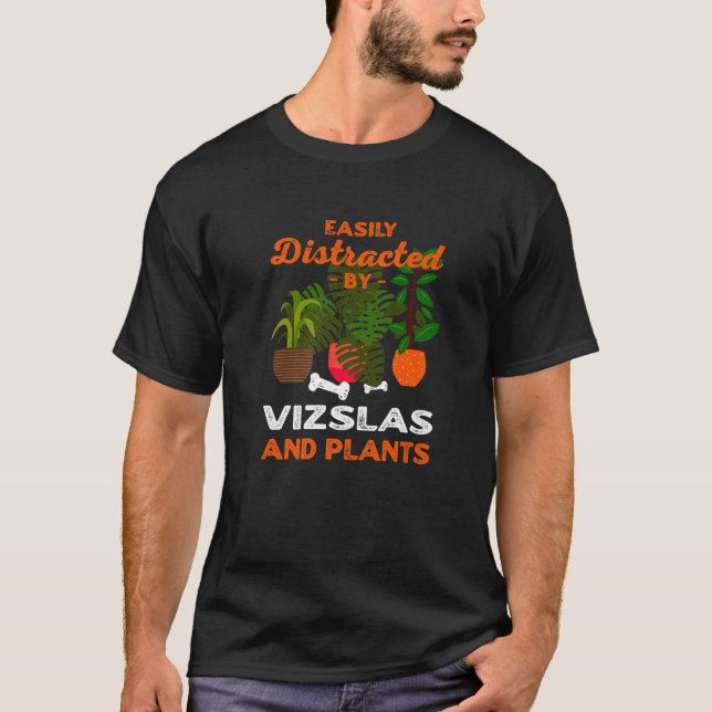 Easily Distracted By Vizslas And Plants Hungarian T-Shirt (Front)
