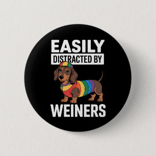 Easily Distracted By Weiners LGBTQ Rainbow Gay Button