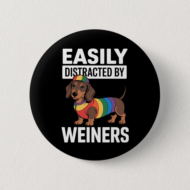 Easily Distracted By Weiners LGBTQ Rainbow Gay Button (Front)