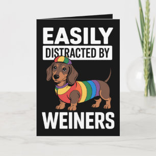 Easily Distracted By Weiners LGBTQ Rainbow Gay Card