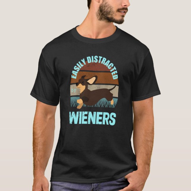 Easily Distracted By Wieners Doxie Mom Dachshund M T-Shirt (Front)