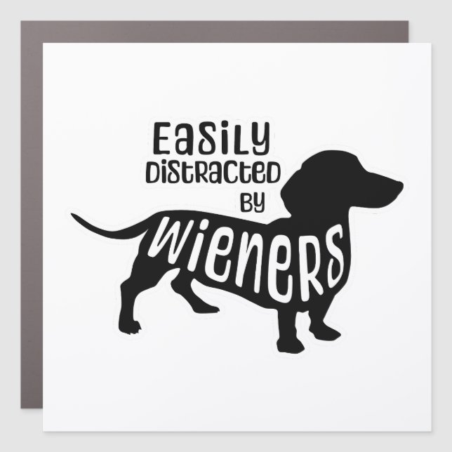 Easily Distracted by Wieners Funny Car Magnet (Front)