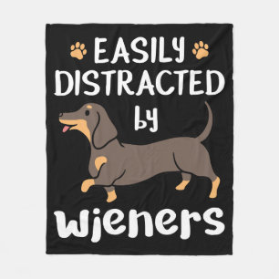 Easily Distracted by Wieners Funny Dachshund Dog Fleece Blanket