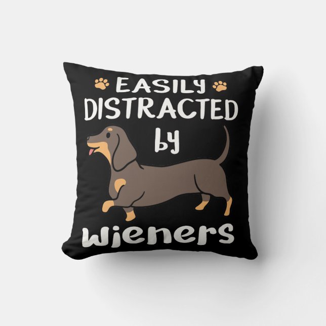 Easily Distracted by Wieners Funny Dachshund Dog Throw Pillow (Front)