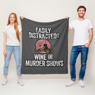 Easily Distracted by Wine and Murder Shows Fleece Blanket