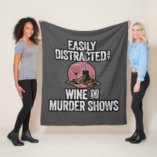 Easily Distracted by Wine and Murder Shows Fleece Blanket