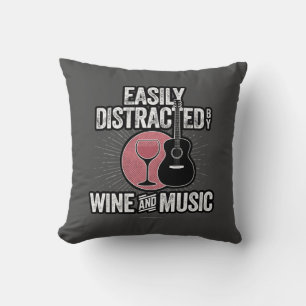 Easily Distracted by Wine and Music Throw Pillow