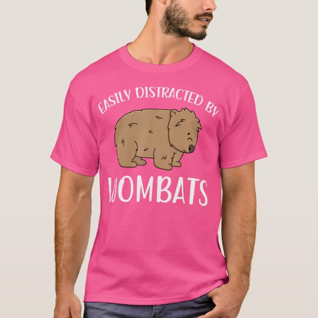 Easily Distracted By Wombats Funny Wombat Lover T-Shirt (Front)
