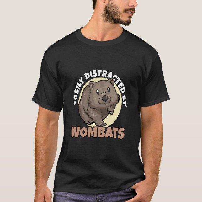 Easily Distracted By Wombats T-Shirt (Front)