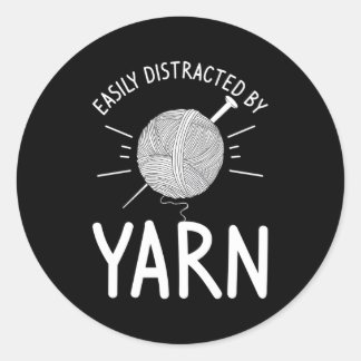 Easily Distracted By Yarn Crochet Knitting Classic Round Sticker