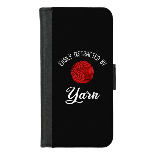 Easily Distracted By Yarn iPhone 87 Wallet Case