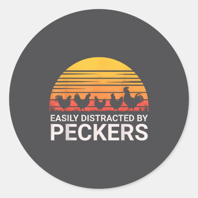 Easily Distracted Peckers Farmer Lover Classic Round Sticker (Front)