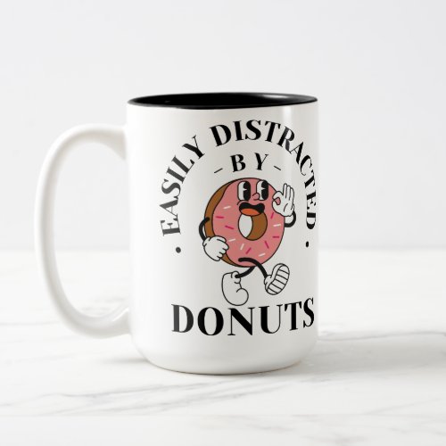 EASILY DISTRATED BY DONUTS  Two_Tone COFFEE MUG