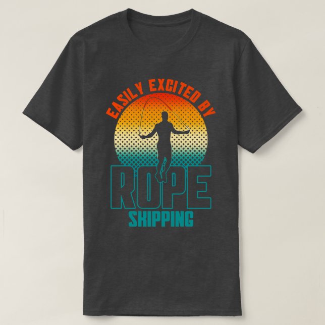 Easily Excited By Rope Skipping Jump Rope Skipping T-Shirt (Design Front)