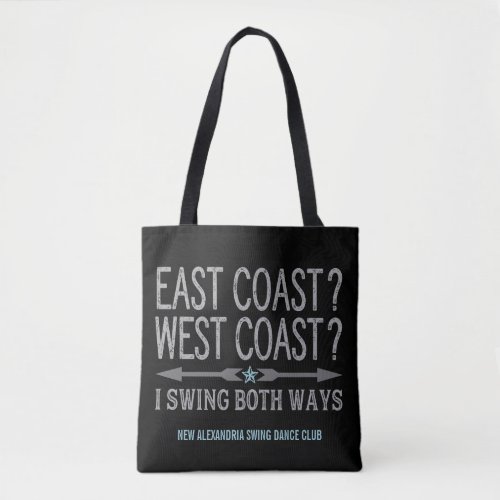 East Coast West Coast  Swing Both Ways Tote Bag