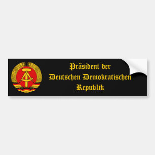 East Germany President of the DDR! Bumper Sticker