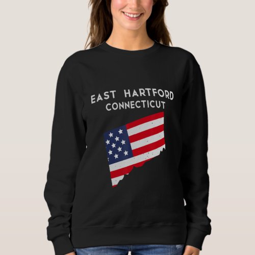 East Hartford Connecticut USA State America Travel Sweatshirt